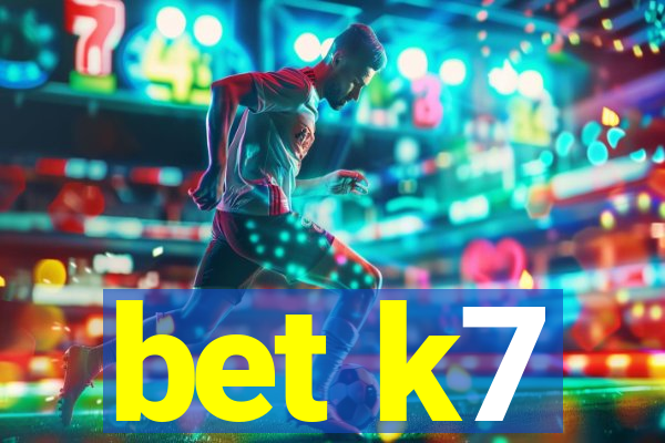 bet k7